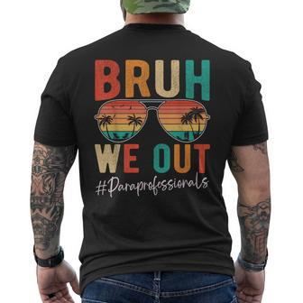 Retro Bruh We Out Paraprofessionals Last Day Of School Men's T-shirt Back Print | Mazezy