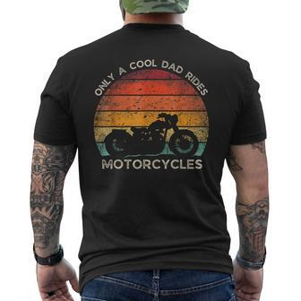 Retro Father's Day Only A Cool Dad Rides Motorcycles Biker Men's T-shirt Back Print - Seseable