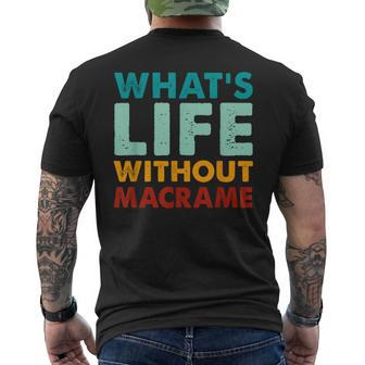 Retro Macrame What's Life Without Macrame Men's T-shirt Back Print - Monsterry CA