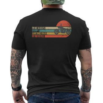 Retro I'm Not Always Grumpy Sometimes I'm On My Motorcycle Men's T-shirt Back Print - Monsterry CA