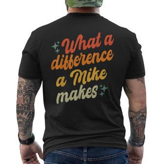 Retro Mike What A Difference A Mike Makes Men's T-shirt Back Print - Seseable