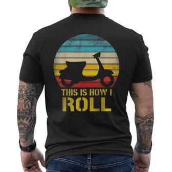 Retro Moped Scooter Lovers This Is How I Roll Men's T-shirt Back Print - Monsterry CA