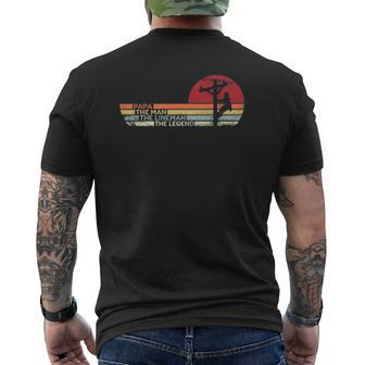 Retro Style Papa The Man Lineman Legend Father's Day Lineman Mens Back Print T-shirt | Mazezy