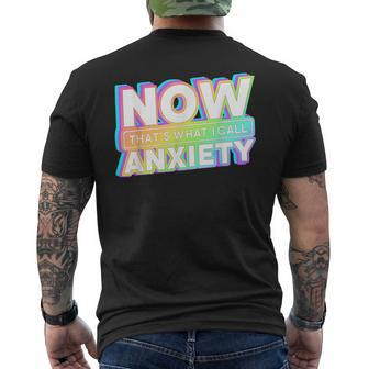 Retro Now That's What I Call Anxiety Mental Health Matters Men's T-shirt Back Print - Monsterry AU