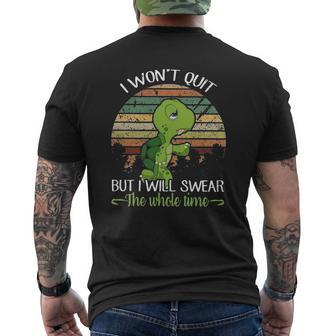 Retro Turtle I Won’T Quit But I Will Swear The Whole Time Mens Back Print T-shirt - Thegiftio UK