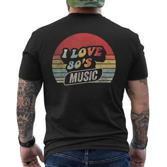 Retro Vintage 80'S Music I Love 80S Music 80S Bands Men's T-shirt Back Print - Monsterry AU