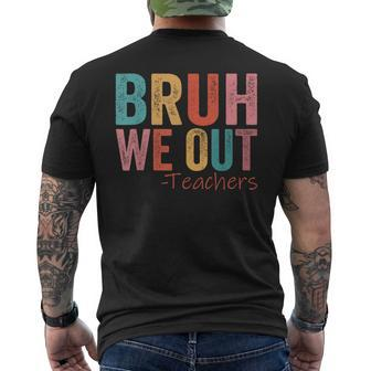 Retro Vintage Bruh We Out Teachers Happy Last Day Of School Men's T-shirt Back Print - Seseable