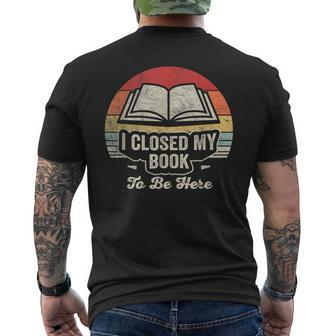 Retro Vintage I Closed My Book To Be Here Book Lover Reading Men's T-shirt Back Print | Mazezy CA