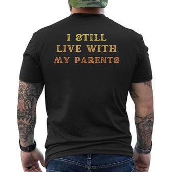 Retro Vintage I Still Live With My Parents- Vintage Men's T-shirt Back Print - Monsterry