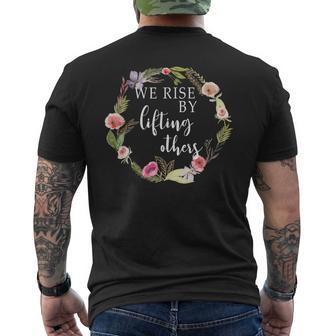 We Rise By Lifting Others Uplifting Positive Quote Men's T-shirt Back Print - Monsterry