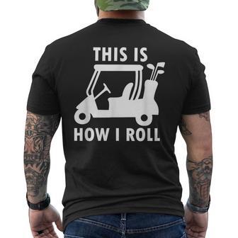 This Is How I Roll Humor Golf Vintage Golf Men's T-shirt Back Print - Monsterry UK