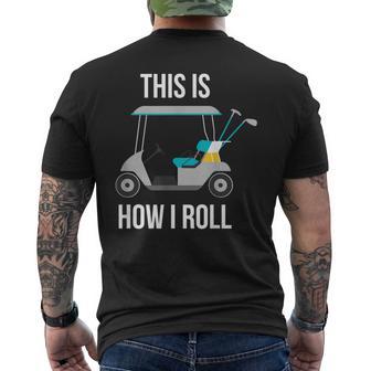 This Is How I Roll Golf Men's T-shirt Back Print - Monsterry DE