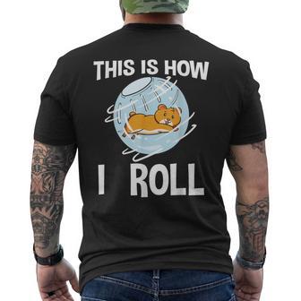 This Is How I Roll Hamster Rodent Pet Lover Campbell's Dwarf Men's T-shirt Back Print - Monsterry