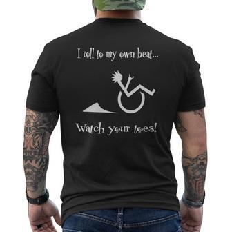 I Roll To My Own Beat Watch Your Toes Wheelchair Tshirt Mens Back Print T-shirt - Seseable