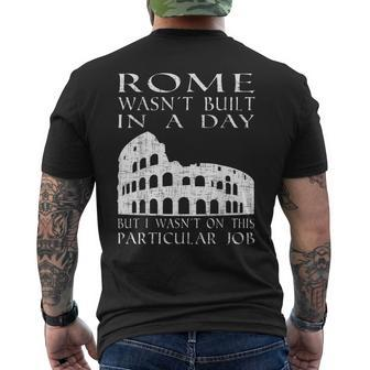 Rome Wasnt Built In A Day Sarcastic Mens Back Print T-shirt - Thegiftio UK