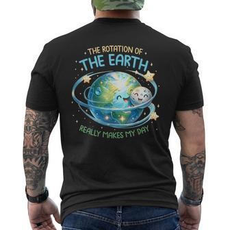 Rotation Of The Earth Makes My Day Earth Day Science Men's T-shirt Back Print | Mazezy