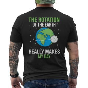 The Rotation Of The Earth Really Makes My Day Men's T-shirt Back Print - Monsterry