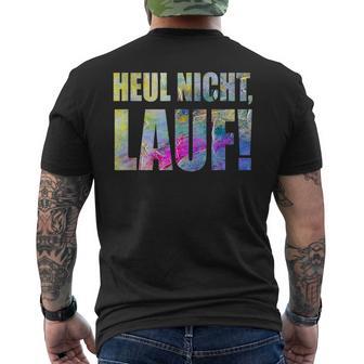 For Runners Heul Nicht Lauf T-Shirt mit Rückendruck - Seseable