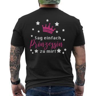 Sag Einfach Prinzessin Zu Mir Prinzessinnen T-Shirt mit Rückendruck - Geschenkecke