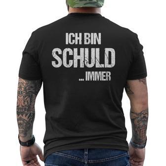 Sarcasm Ich Bin Schuld T-Shirt mit Rückendruck - Seseable