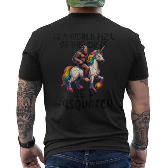 Be A Sasquatch Unicorn In A World Of Unicorns Men's T-shirt Back Print - Monsterry