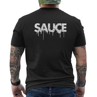 Sauce Melting Trending Dripping Messy Saucy White Letters Mens Back Print T-shirt - Thegiftio UK