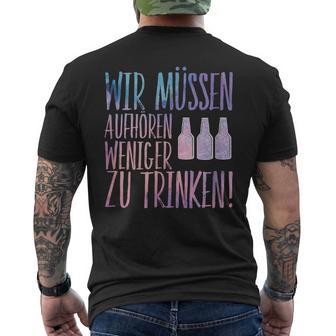 Sauf Wir Muss Aufaufhören We Have To Stop Drinking Less T-Shirt mit Rückendruck - Geschenkecke