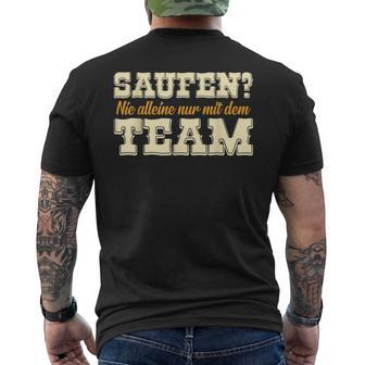 Saufen Nie Alleine Mit Dem Team Carnival Jga Fancy Dress Outfit T-Shirt mit Rückendruck - Geschenkecke