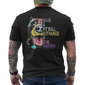 Save A Pitbull Euthanize A Dog Fighter Men's T-shirt Back Print | Mazezy