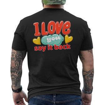 Say It Back I Love You Valentine's Day Men's T-shirt Back Print - Monsterry