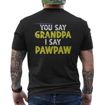You Say Grandpa I Say Pawpaw Mens Back Print T-shirt | Mazezy DE