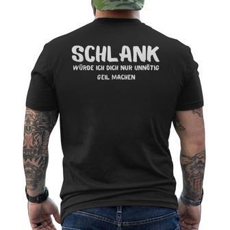 Schlank Würde Ich Dich Nur Unnötig Geil Machen  Gray S T-Shirt mit Rückendruck - Seseable