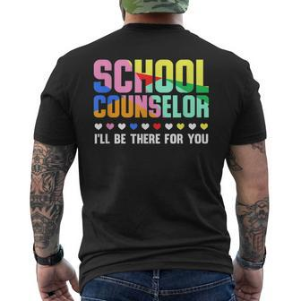 School Counselor I'll Be There For You Staff Men's T-shirt Back Print - Monsterry