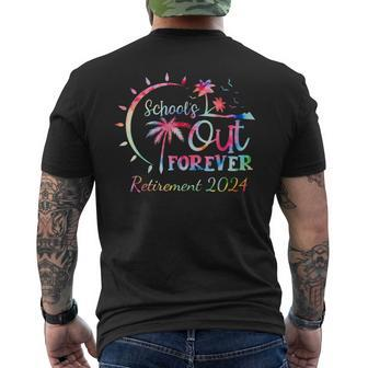Schools Out Forever Retirement 2024 Tie Dye Retired Teacher Men's T-shirt Back Print | Mazezy DE