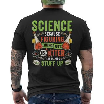 Science Because Figuring Things Out Scientist Mens Back Print T-shirt - Thegiftio UK