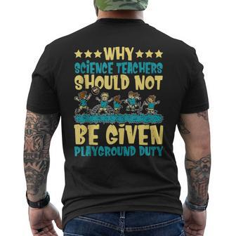 Science Teachers Should Not Given Playground Duty Men's T-shirt Back Print - Monsterry UK