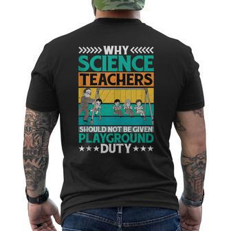 Science Teachers Should Not Iven Playground Duty Men's T-shirt Back Print - Monsterry