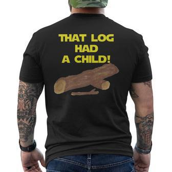 Scifi Spoof That Log Had A Child Men's T-shirt Back Print - Monsterry DE