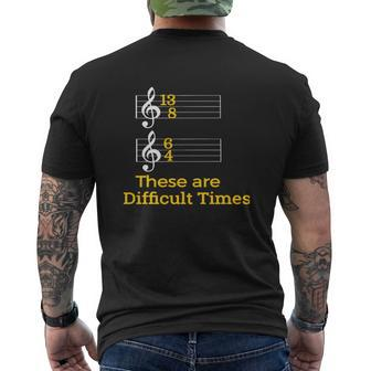 These Are Difficult Times Pun Parody Mens Back Print T-shirt - Thegiftio UK