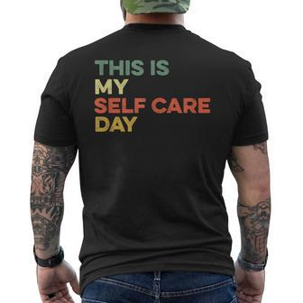 This Is My Self Care Day Mental Health Awareness Supporter Men's T-shirt Back Print - Seseable