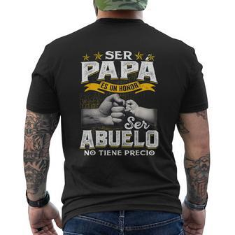 Ser Papa Es Un Honor Ser Abuelo No Tiene Precio Spanish Men's T-shirt Back Print | Mazezy
