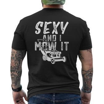 Sexy And I Mow It Lawn Care For Dads Mens Back Print T-shirt | Mazezy