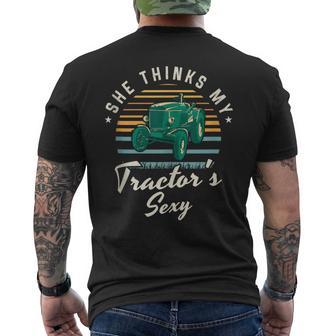 She Thinks My Tractor's Sexy Farmer Farming Farm Farmer Men's T-shirt Back Print - Monsterry DE