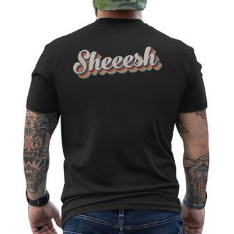 Sheesh Sheeesh Sheeeesh Viral Meme 70S Retro Style Mens Back Print T-shirt - Thegiftio UK