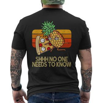 Shhh No One Needs To Know Pineapple Pizza Men's T-shirt Back Print - Monsterry AU
