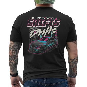 If It Shifts It Drifts Jdm Racing Drift Car Jdm Drift Car Men's T-shirt Back Print - Thegiftio UK