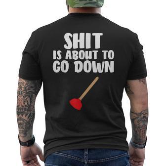 Shit Is About To Go Down Plumber Joke Men's T-shirt Back Print - Monsterry DE