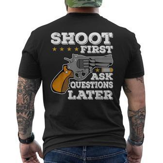 Shoot First Ask Questions Later Men's T-shirt Back Print - Monsterry UK