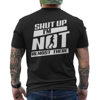 Shut Up I’M Not Almost There Running Cross Country Men's T-shirt Back Print | Mazezy UK
