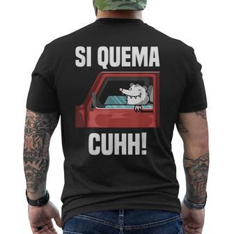 Si Quema Cuhh Takuache Mexican Meme Men's T-shirt Back Print - Monsterry